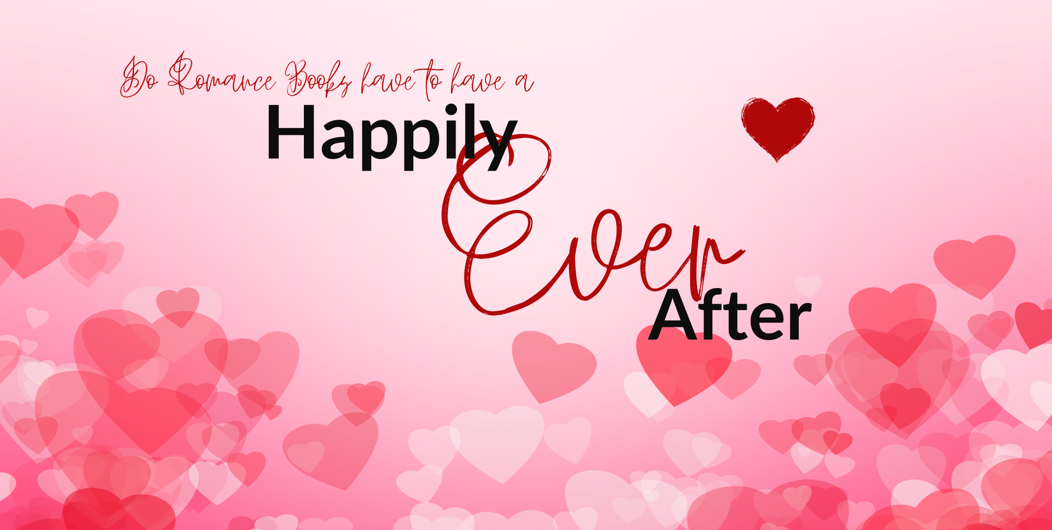 romance, do romances have to have a happily ever after